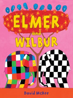 cover image of Elmer and Wilbur